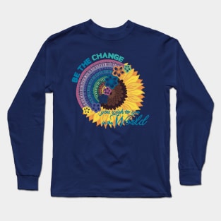 Be the change Long Sleeve T-Shirt